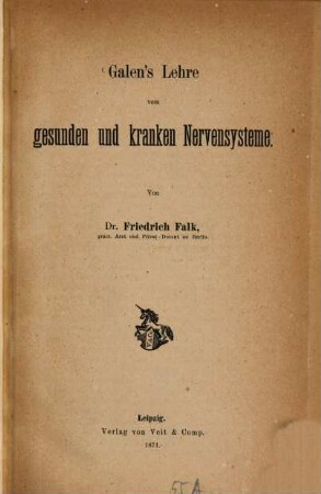 Galen's Lehre vom gesunden und kranken Nervensysteme von Friedrich Falk
