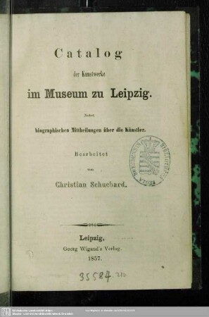 Catalog der Kunstwerke im Museum zu Leipzig : nebst biographischen Mittheilungen über die Künstler