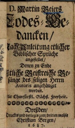 Todes-Gedancken : nach Anleitung etlicher Biblischer Sprüche angestellet ...