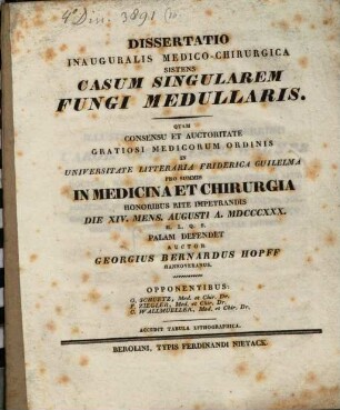 Dissertatio Inauguralis Medico-Chirurgica Sistens Casum Singularem Fungi Medullaris