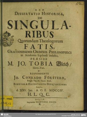 Dissertatio Historica, De Singularibus Quorundam Theologorum Fatis