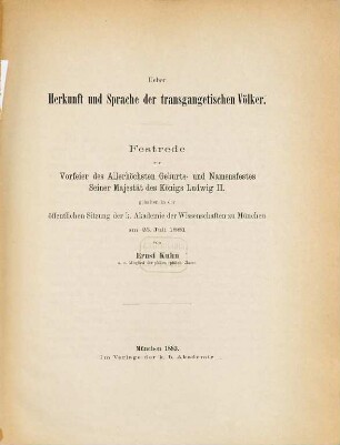 Ueber Herkunft und Sprache der transgangetischen Völker : Festrede zur Vorfeier des Allerhöchsten Geburts- und Namensfestes Seiner Majestät des Königs Ludwig II. gehalten in der öffentlichen Sitzung der k. Akademie der Wissenschaften zu München am 25. Juli 1881