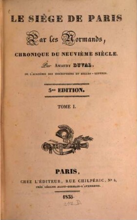 Le Siège de Paris par les Normands : chronique du neuvième siècle, 1