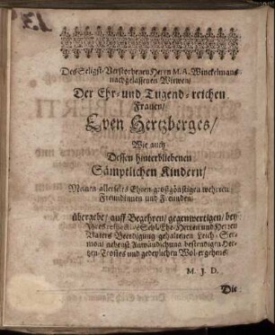 Des Seligst Verstorbenen Herrn M. A. Winckelmans nachgelassenen Witwen, Der Ehr- und Tugendreichen Frauen Even Hertzberges [...]