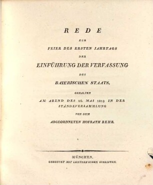 Rede zur Feier des ersten Jahrtags der Einführung der Verfassung des Baierischen Staats : gehalten am Abend des 26. Mai 1819 in der Stände-Versammlung