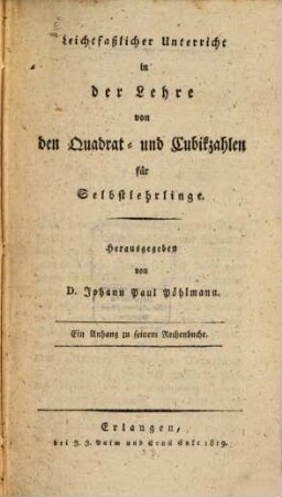 Leichtfaßlicher Unterricht in der Lehre von den Quadrat- und Cubikzahlen