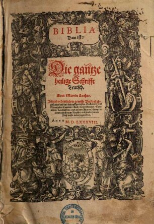 Biblia Das ist: Die gantze heilige Schrifft Teutsch : Jetzund ordentlich in gewisse Versicul abgetheilet, und mit darauff gerichten Sum[m]arien, und Lehren jedes Capitels, Auch Concordantzen, Chronicken, Landtaffeln, und andern Figuren, sampt einem vollkom[m]enem Register, mit sonderbarem Fleiß auffs newe zugerichtet