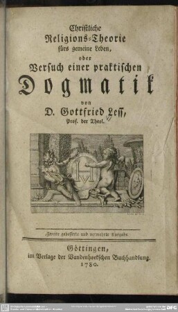 Christliche Religions-Theorie fürs gemeine Leben, oder Versuch einer praktischen Dogmatik