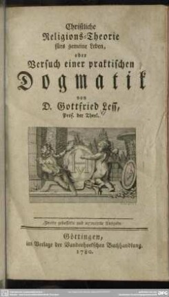 Christliche Religions-Theorie fürs gemeine Leben, oder Versuch einer praktischen Dogmatik