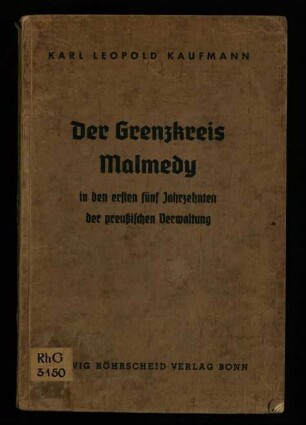 Der Grenzkreis Malmedy in den ersten fünf Jahrzehnten der preußischen Verwaltung