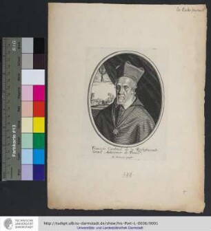 Francois Cardinal de la Rochefoucault Grand Aulmosnier de France / B. Moncornet excudit