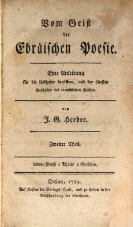 Vom Geist der Ebräischen Poesie : Eine Anleitung für die Liebhaber derselben, und der ältesten Geschichte des menschlichen Geistes. 2