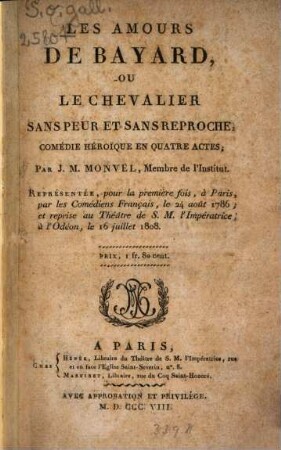 Les amours de Bayard, ou le chevalier sans peur et sans reproche : comédie héroïque en quatre actes