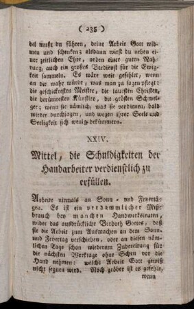 XXIV. Mittel, die Schuldigkeiten der Handarbeiter verdienstlich zu erfüllen.