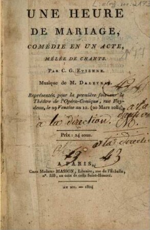 Une heure de mariage : comédie en un acte, mêlée de chants