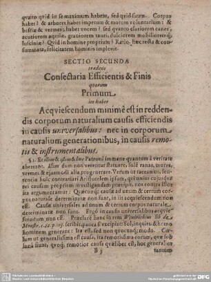 Primum ita habet Acqviescendum minimie est in reddendis corporum naturalium causis efficiendis in causis universalibus: nec in corporum naturalium generationibus, in causis remotis & instrumentalibus.