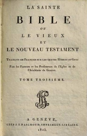 La sainte Bible ou le vieux & le nouveau testament, 3