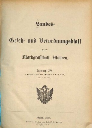 Landes-Gesetz- und Verordnungsblatt für die Markgrafschaft Mähren. 1888