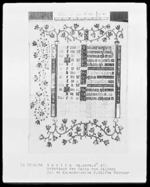 Gebetbuch der Maria von Geldern — Kalendar für Köln und Totengebete, Folio 3recto-18verso — ---, Folio 3recto-18versoKalenderseite 2. Hälfte Februar, Folio 4verso
