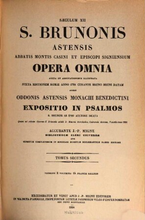 S. Brunonis Astensis abbatis Montis Casini et episcopi Signiensium opera omnia. 2