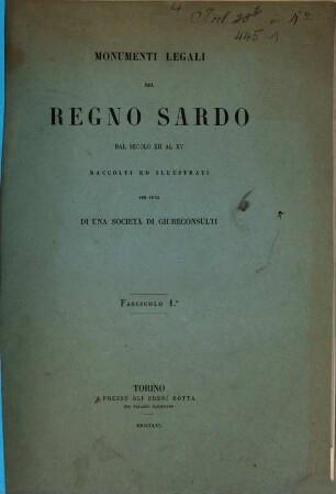 Monumenti legali del regno Sardo dal secolo XII al XV raccolti ed illustrati per cura di una società di giureconsulti, 1