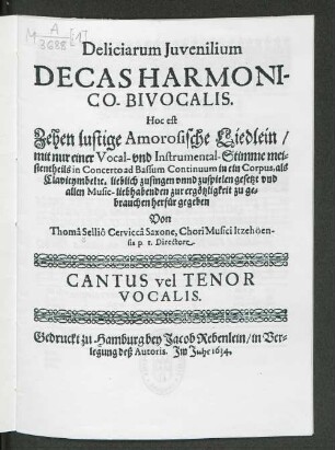 [1]: Cantus vel tenor vocalis : hoc est Zehen lustige Amorosische Liedlein ...