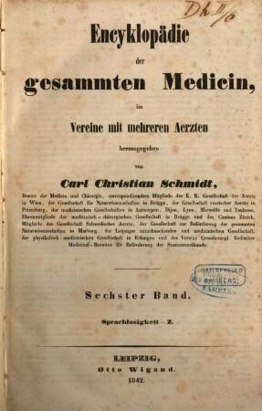 Encyklopädie der gesammten Medicin, in Vereine mit mehreren Aerzten herausgegeben von Carl Christian Schmidt, 6