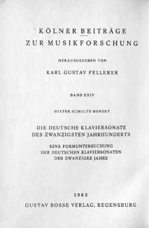 Die deutsche Klaviersonate des zwanzigsten Jahrhunderts : eine Formuntersuchung der deutschen Klaviersonaten der zwanziger Jahre
