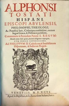 Alphonsi Tostati Hispani, Episcopi Abulensis Commentaria in ... Partem I. Regum. 8,2, In Secundam Partem