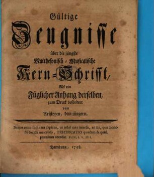Gültige Zeugnisse über die jüngste Matthesonisch-Musicalische Kern-Schrifft