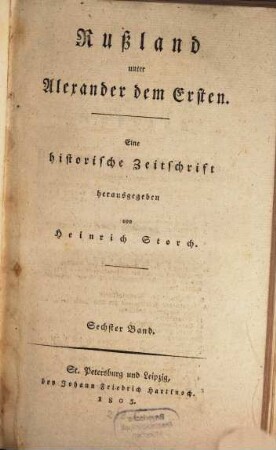 Rußland unter Alexander dem Ersten : eine historische Zeitschrift, 6. 1805 = Lieferung 16 - 18, Jan. - Mai