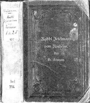Rabbi Joselmann von Rosheim : eine historische Erzählung aus der Zeit der Reformation / von [Markus] Lehmann