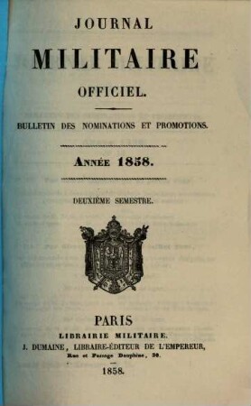 Journal militaire officiel. Bulletin des nominations et promotions, 1858,[3], Sem. 2