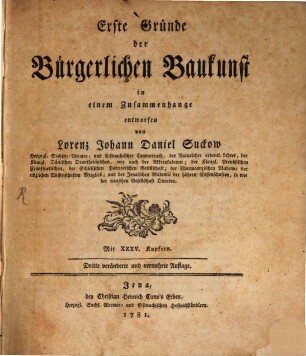 Erste Gründe der bürgerlichen Baukunst : Mit XXXV. Kupfern