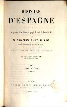 Histoire d'Espagne depuis les premiers temps historiques jusqu'à la mort de Ferdinand VII. 10