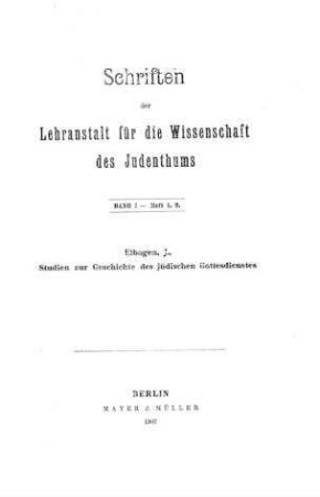 Studien zur Geschichte des jüdischen Gottesdienstes / von I. Elbogen