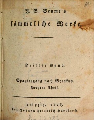 J. G. Seume's Sämmtliche Werke, 3. Spaziergang nach Syrakus ; Theil 2