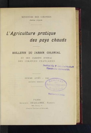 10.1910, Deuxième Semestre: L' agriculture pratique des pays chauds : revue mensuelle d'agronomie tropicale, cultures élevage, productions naturelles, végétales et animales