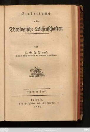 Zweyter Theil: Einleitung in die Theologische Wissenschaften