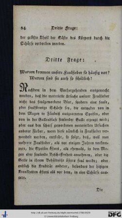 Dritte Frage. Warum kommen unsere Faulfieber so häufig vor? Warum sind sie auch so schädlich?
