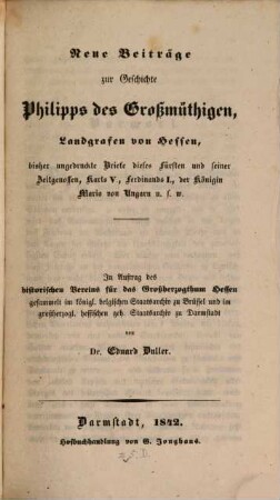 Neue Beiträge zur Geschichte Philipps des Großmüthigen, Landgrafen von Hessen