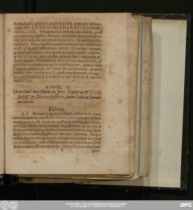 Aphor. II. Cum haec non solum in Iure Naturae & Civili, sed & in Divino positivo suum habeat fundamentum.
