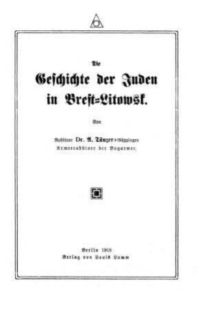 Die Geschichte der Juden in Brest-Litowsk / von A. Tänzer