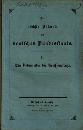 Die nächste Zukunft des deutschen Bundesstaats, 2. Ein Votum über die Revisionsfrage
