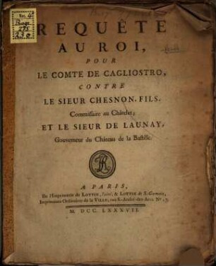 Requête au Roi pour le comte des Cagliostro, contre le sieur Chesnon, fils ... et le sieur De Launay