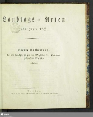 1836/37: Landtags-Acten / Die als Handschrift für die Mitglieder der Kammern gedruckten Schriften