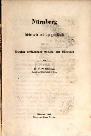 Nürnberg : historisch und topographisch nach den ältesten vorhandenen Quellen und Urkunden