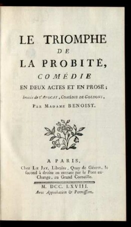 Le Triomphe De La Probité : Comédie En Deux Actes Et En Prose; Imitée de L'Avocat, Comédie De Goldoni