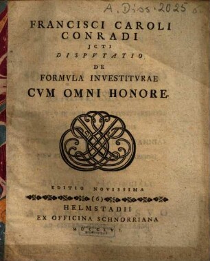 Francisci Caroli Conradi Jcti Dispvtatio De Formvla Investitvrae Cvm Omni Honore