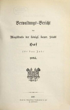Verwaltungsbericht der Stadt Hof. 1895